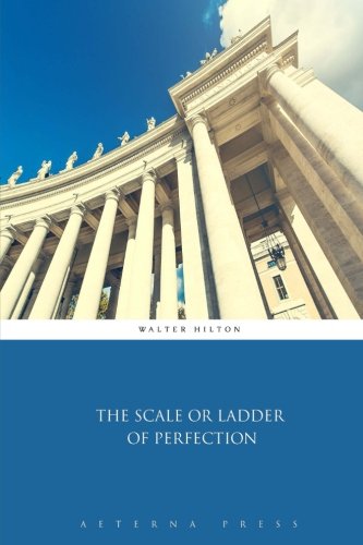 Beispielbild fr The Scale or Ladder of Perfection zum Verkauf von GF Books, Inc.