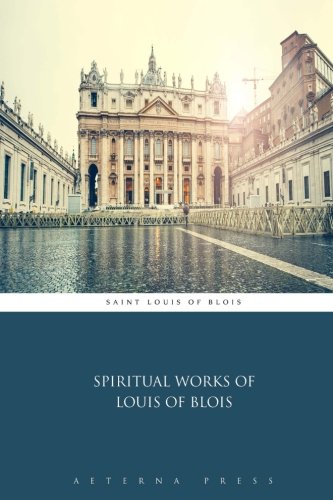 Stock image for Spiritual Works of Louis of Blois for sale by Better World Books