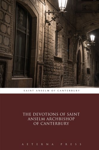 Stock image for The Devotions of Saint Anselm Archbishop of Canterbury for sale by Revaluation Books