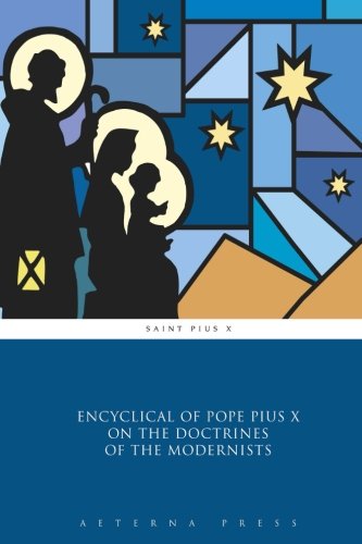 Beispielbild fr Encyclical of Pope Pius X on the Doctrines of the Modernists zum Verkauf von GF Books, Inc.