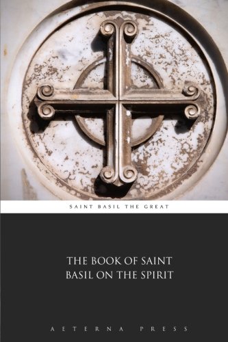 Stock image for The Book of Saint Basil on the Spirit for sale by HPB-Diamond