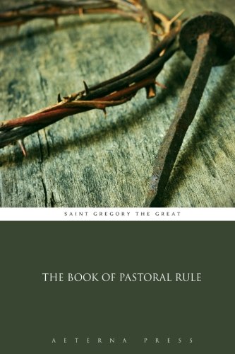 9781785168932: The Book of Pastoral Rule
