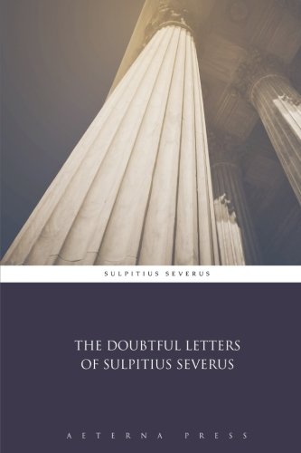 Stock image for The Doubtful Letters of Sulpitius Severus for sale by Revaluation Books