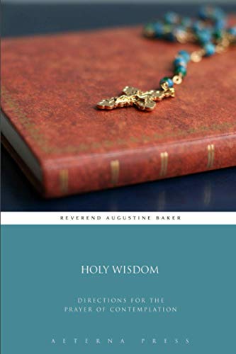 Beispielbild fr Holy Wisdom: Directions for the Prayer of Contemplation zum Verkauf von GF Books, Inc.