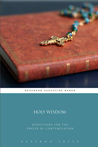 Imagen de archivo de Holy Wisdom: Directions for the Prayer of Contemplation a la venta por GF Books, Inc.