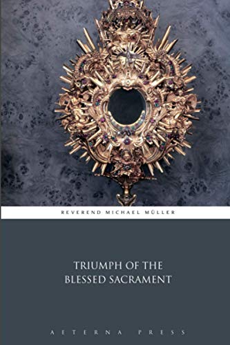 Imagen de archivo de Triumph of the Blessed Sacrament a la venta por Books Unplugged