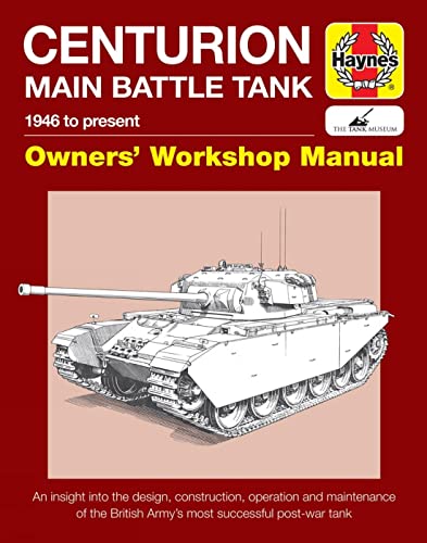 Stock image for Centurion Main Battle Tank: 1946 to present (Owners' Workshop Manual) for sale by Brook Bookstore