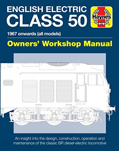 Stock image for English Electric Class 50: 1967 onwards (all models) (Owners' Workshop Manual) for sale by Books From California