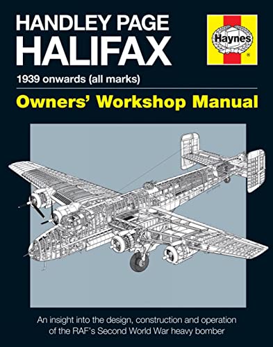 

Handley Page Halifax 1939 onwards (all marks) Owners' Workshop Manual [first edition]