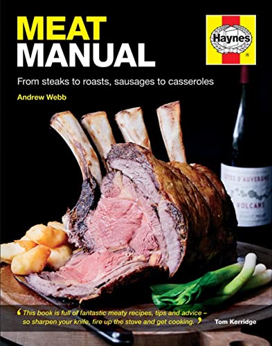 Stock image for Haynes Meat Manual: From Steaks to Roasts, Sausages to Casseroles for sale by MusicMagpie