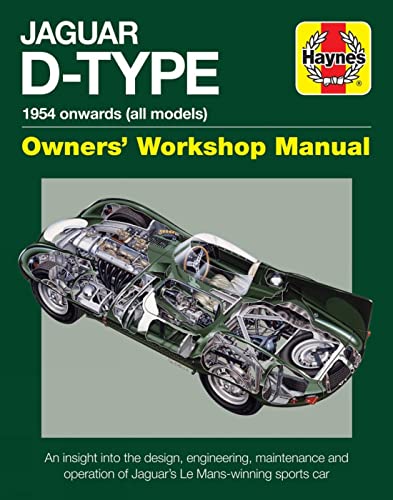 Stock image for Jaguar D-Type 1954 onwards (all models): An insight into the design, engineering, maintenance and operation of Jaguar's Le Mans-winning sports car (Owners' Workshop Manual) for sale by PlumCircle