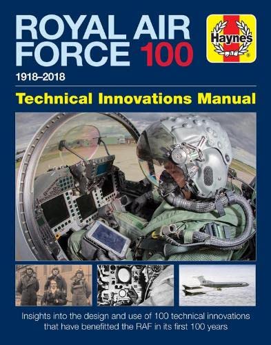 Beispielbild fr Royal Air Force 100 Technical Innovations Manual (Haynes Technical Innovations Manual) zum Verkauf von Books From California