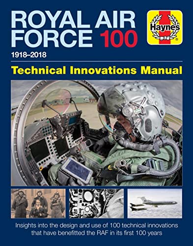 Stock image for Royal Air Force 100 Technical Innovations Manual (Haynes Technical Innovations Manual) for sale by Books From California