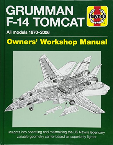 Grumman F-14 Tomcat Manual : All models 1970-2006 - Tony Holmes