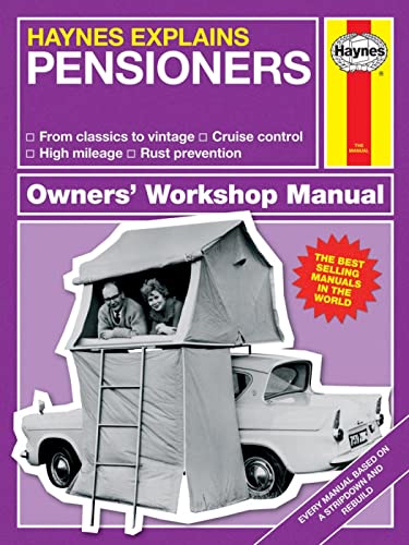 Beispielbild fr Haynes Explains Pensioners: From classics to vintage - Cruise control - High mileage - Rust prevention (Owners' Workshop Manual) zum Verkauf von SecondSale