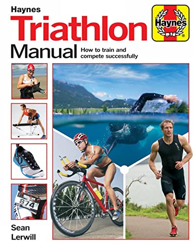 Stock image for Triathlon Manual (Haynes Manual): How to train and compete successfully for sale by WorldofBooks