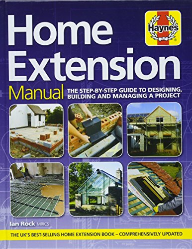 9781785211706: Home Extension Manual: The step-by-step guide to planning, building and managing a project (Haynes Manuals)