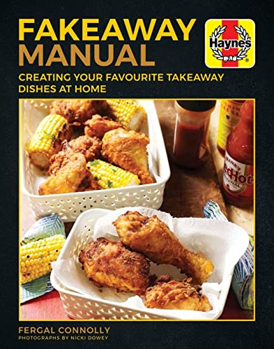 Beispielbild fr The Fakeaway Manual: Creating Your Favourite Take-Away Dishes at Home (Haynes Manuals) zum Verkauf von WorldofBooks