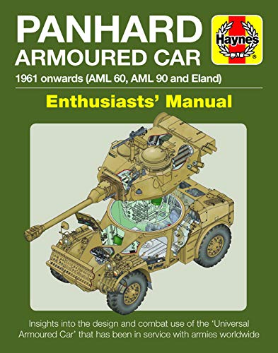 Imagen de archivo de Panhard Armoured Car: 1961 onwards (AML 60, AML 90 and Eland) (Enthusiasts' Manual) a la venta por BooksRun