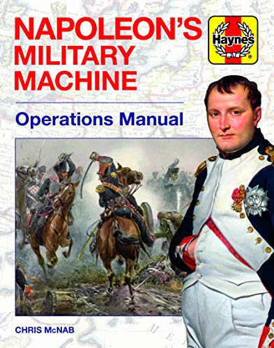 Stock image for Napoleon's Military Machine Operations Manual (Haynes Manuals) for sale by Brook Bookstore