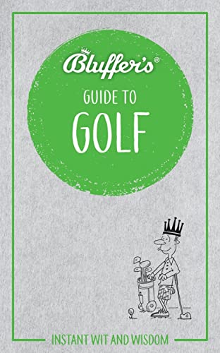 Stock image for Bluffer's Guide To Golf for sale by PlumCircle