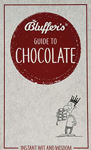 Stock image for Bluffer's Guide to Chocolate: Instant Wit and Wisdom for sale by ThriftBooks-Dallas