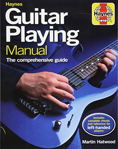 9781785215599: Haynes Guitar Playing Manual: The Comprehensive Guide: Includes Complete Chords and Reference for Left-handed Players