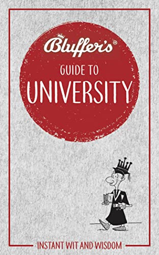 9781785215858: Bluffer's Guide to University: Instant Wit & Wisdom (Bluffer's Guides)