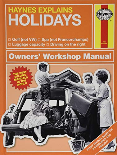 Stock image for Haynes Explains: Holidays Owners' Workshop Manual: Golf (not VW) * Spa (not Francorchamps) * Luggage capacity * Driving on the right for sale by Discover Books