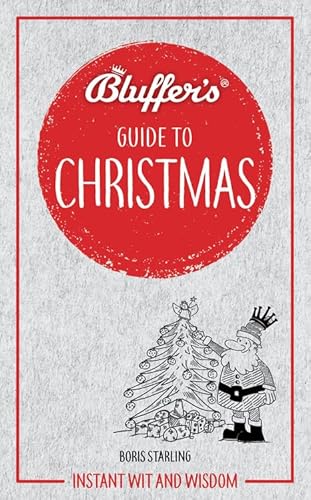 Stock image for Bluffer's Guide to Christmas (Bluffer's Guides): Instant wit and wisdom for sale by WorldofBooks