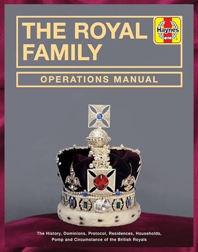 Imagen de archivo de Royal Family Operations Manual: The history, dominions, protocol, residences, households, pomp and circumstance of the British Royals a la venta por WorldofBooks