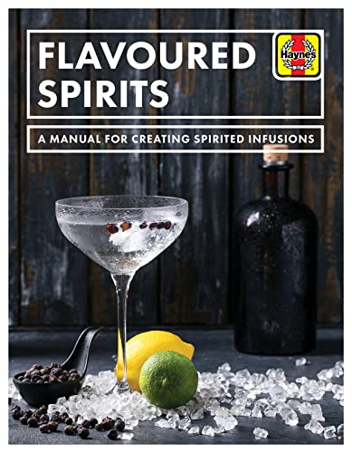 Beispielbild fr Flavoured Spirits: A Manual for Creating Spirited Infusions zum Verkauf von WorldofBooks