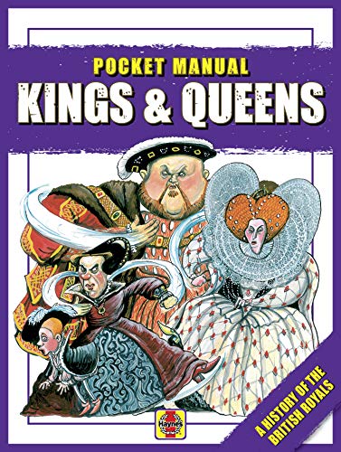 Imagen de archivo de Kings & Queens: A History of the British Royals (Haynes Pocket Manual) a la venta por PlumCircle