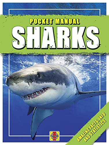 Stock image for Sharks: Amazing Facts, Info and Statistics (Haynes Pocket Manual) for sale by Discover Books