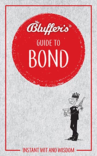 Imagen de archivo de Bluffer's Guide to Bond a la venta por Blackwell's