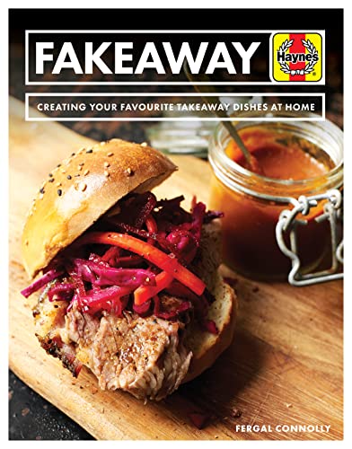 9781785217210: Fakeaway Manual: Creating your favourite takeaway dishes at home (Haynes Manual)