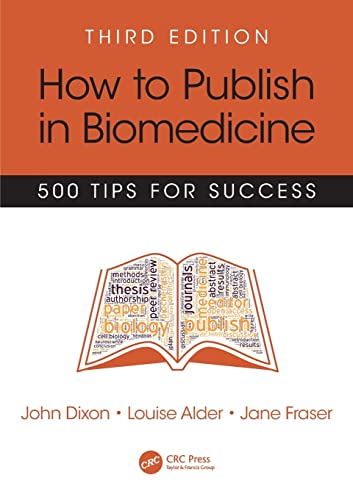9781785230103: How to Publish in Biomedicine: 500 Tips for Success, Third Edition