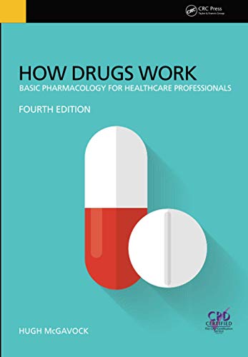 Stock image for How Drugs Work: Basic Pharmacology for Health Professionals, Fourth Edition for sale by WorldofBooks