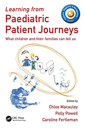 Imagen de archivo de Learning from Paediatric Patient Journeys: What Children and Their Families Can Tell Us a la venta por Blackwell's