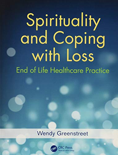 Stock image for Spirituality and Coping with Loss: End of Life Healthcare Practice for sale by THE SAINT BOOKSTORE