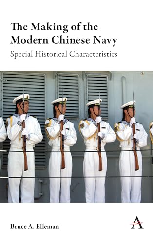 Beispielbild fr The Making of the Modern Chinese Navy: Special Historical Characteristics zum Verkauf von Monster Bookshop