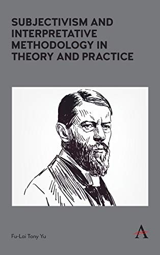 9781785272110: Subjectivism and Interpretative Methodology in Theory and Practice