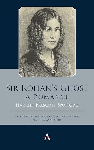 9781785272875: Sir Rohan’s Ghost. A Romance (Anthem Studies in Gothic Literature)