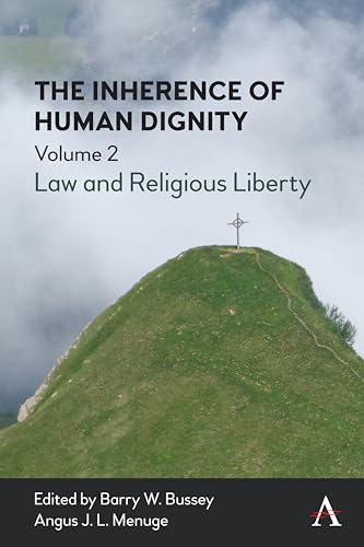 9781785276521: The Inherence of Human Dignity: Law and Religious Liberty