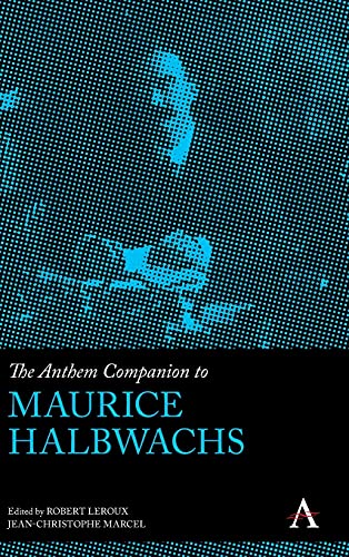 Stock image for The Anthem Companion to Maurice Halbwachs (Anthem Companions to Sociology) for sale by Ria Christie Collections