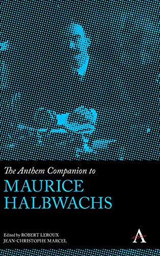 9781785276804: The Anthem Companion to Maurice Halbwachs (Anthem Companions to Sociology)