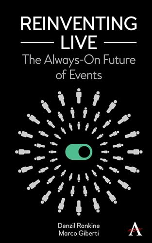 9781785276927: Reinventing Live: The Always-On Future of Events