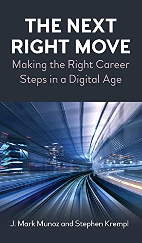 Stock image for The Next Right Move: Making the Right Career Steps in a Digital Age for sale by Lakeside Books