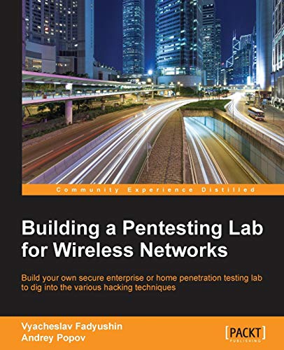 Imagen de archivo de Building a Pentesting Lab for Wireless Networks a la venta por Chiron Media
