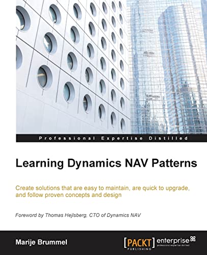 9781785284199: Learning Dynamics NAV Patterns: Create solutions that are easy to maintain, are quick to upgrade, and follow proven concepts and design